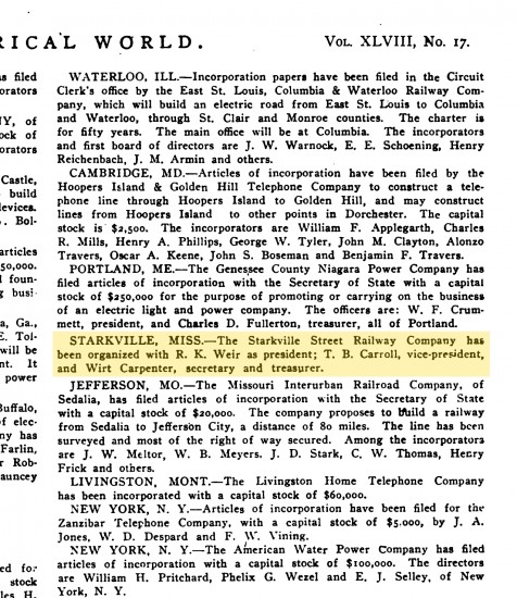Public transportation was widely used in the early twentieth century, when privately-owned services were dominant. This notice, in the October 1906 issue of Electrical World, documents that business interest in public transit, using the leading technology of the time, was envisioned for a rural Mississippi town. The nearby land-grant college, now Mississippi State University, was a probable destination.